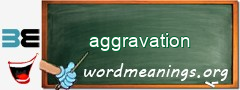 WordMeaning blackboard for aggravation